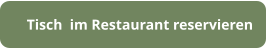 Tisch  im Restaurant reservieren