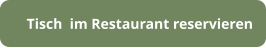 Tisch  im Restaurant reservieren