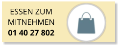 ESSEN ZUM MITNEHMEN 01 40 27 802