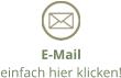 E-Mail einfach hier klicken!